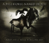 And hell will follow me
