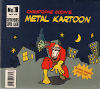 Metal kartoon