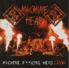 Machine fucking head live